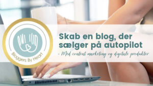 kursus, der lærer blogger at sælge deres digitale produkter igennem deres blog ved hjælp af content marketing